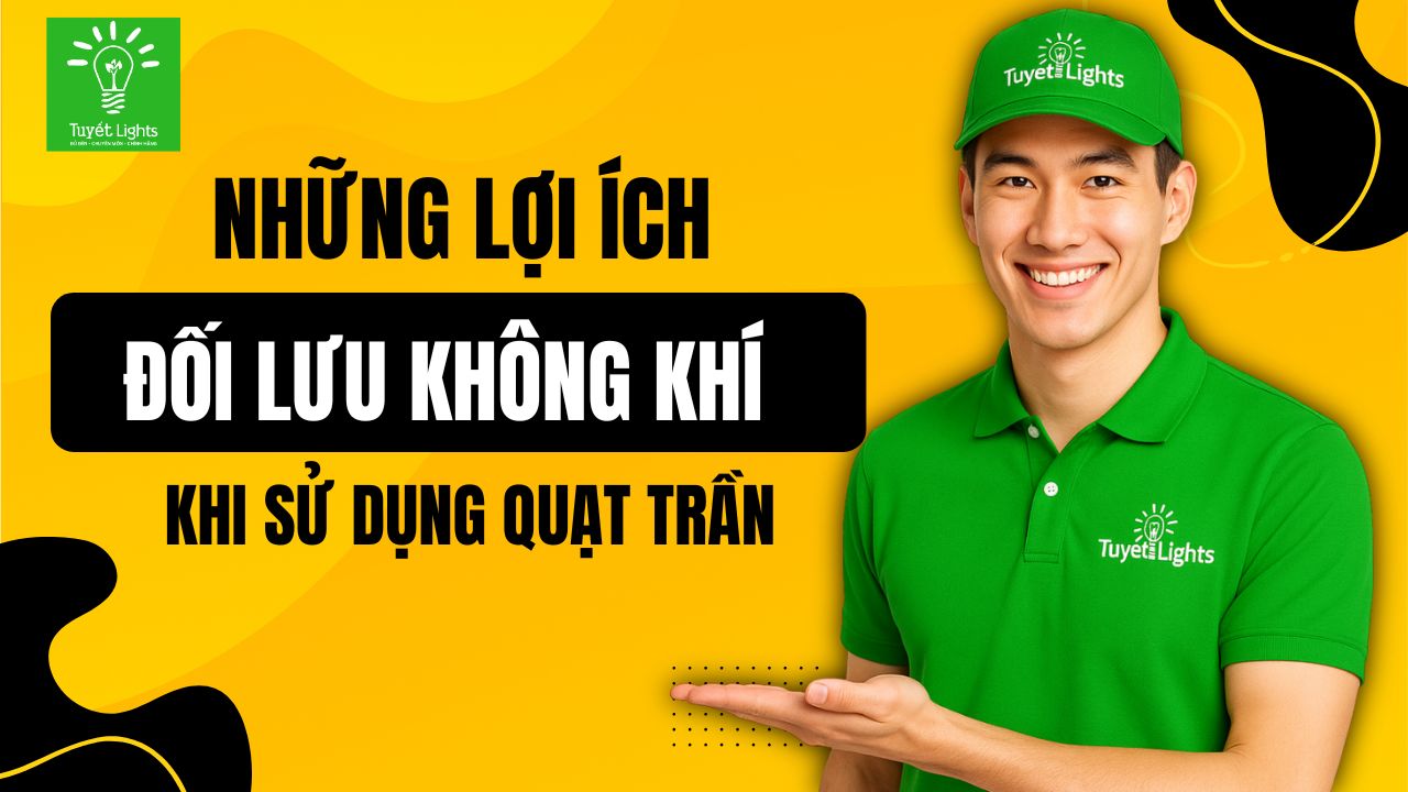 NHỮNG LỢI ÍCH CỦA QUẠT TRẦN PANASONIC TRONG VIỆC ĐỐI LƯU KHÔNG KHÍ